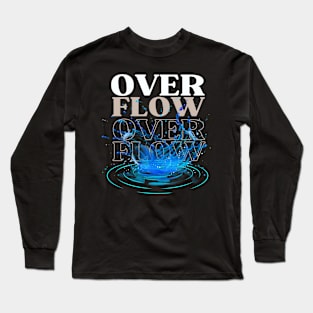 Overflow Abundance Long Sleeve T-Shirt